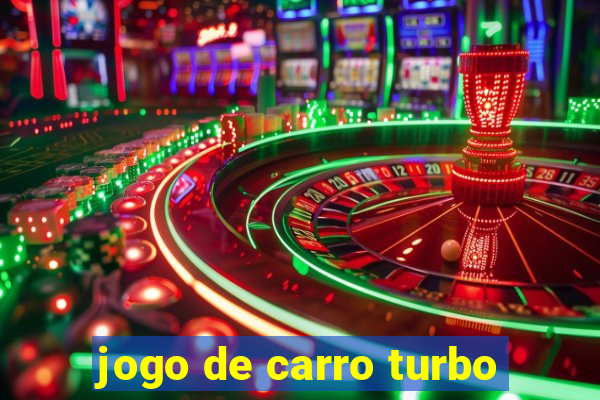 jogo de carro turbo